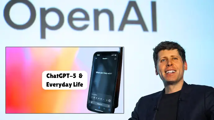 New ChatGPT 5 and Everyday Life