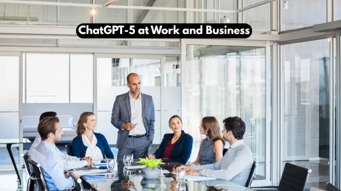 chatgpt 5 role in work and business